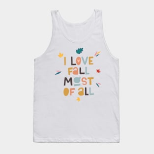 I Love Fall Most Of All Tank Top